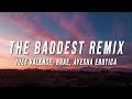 Joey Valence & Brae - The Baddest Remix (Lyrics) ft. Ayesha Erotica