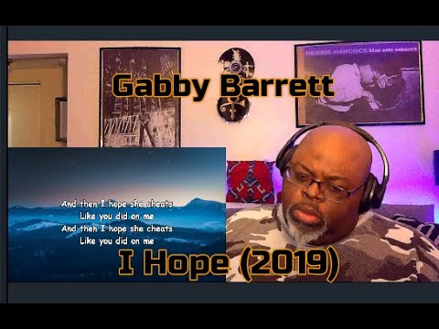 Forgive And Just About Forget !  Gabby Barrett - I Hope (2019) 1st Time Reaction
