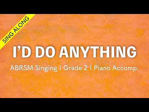 [Sing along] I’d Do Anything Piano Accompaniment ABRSM Singing Grade 2