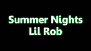 Summer Nights-Lil Rob [W/LYRICS]