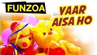 Yaar Aisa Ho  Friendship Day Song For friends  Fun