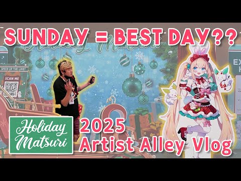 FINAL 2025 SHOW!! | Holiday Matsuri 2025 Artist Alley Vlog