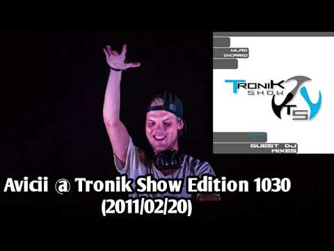 Avicii - Tronik Show - Edition 1030 (2011/02/20)