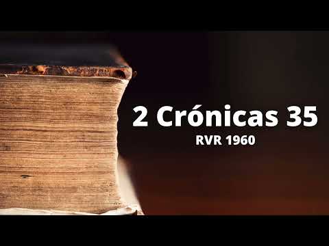 2 Chronicles 35 - Reina Valera 1960 (Audio Bible)