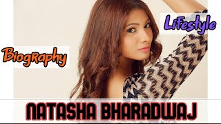 Natasha Bharadwaj Indian Actress Biography & Lifestyle - ACTRESS