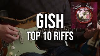 Top 10 Riffs | Smashing Pumpkins &quot;Gish&quot;