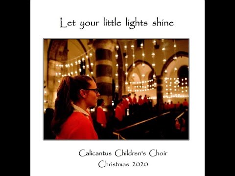 Calicantus Children's Choir - Let your little lights shine - NEW CD
