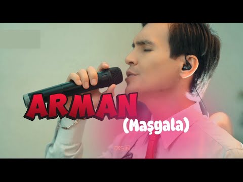 Arman (MAŞGALA)  // Döwlet Nepesow