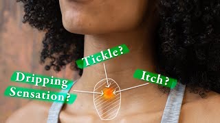A Sudden Tickle Itch or Drip in the Throat  Sensor