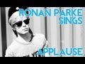 Ronan Parke Sings - Applause 