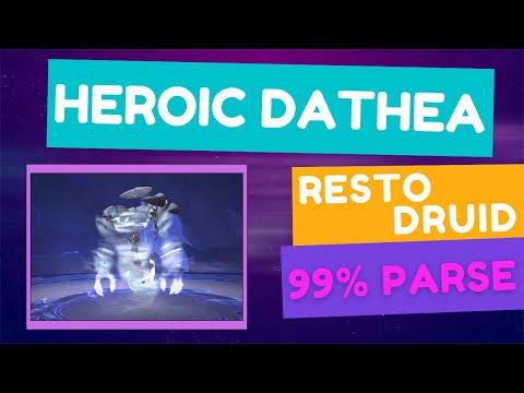 Heroic Dathea, Ascended (99% Parse) | Resto Druid | Vault of the Incarnates