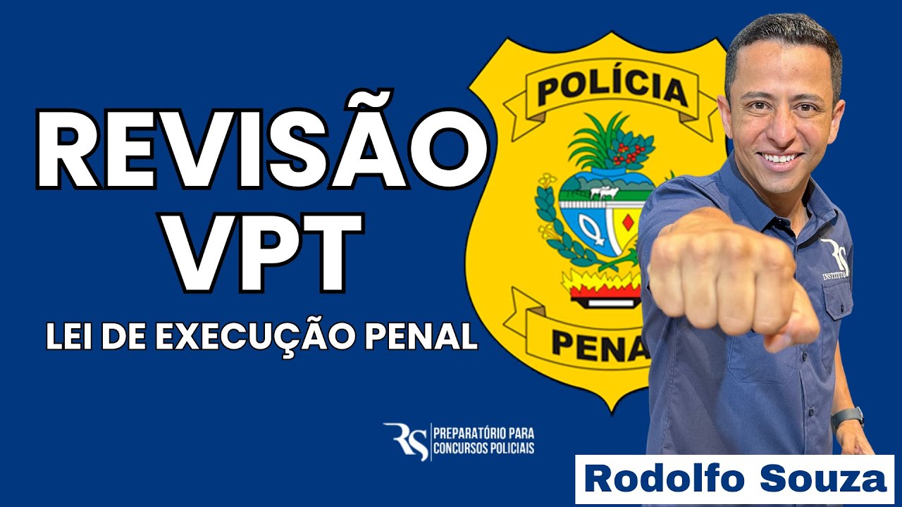 SUPER REVISÃO DA LEI DE EXECUÇÃO PENAL PARA VPT