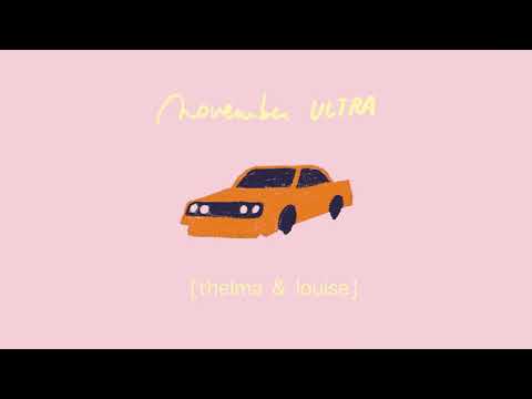 Thelma And Louise - November Ultra