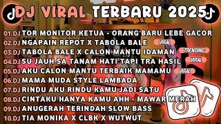 Download lagu DJ TIKTOK TERBARU 2025 🎵 DJ TORMONITOR KETUA - ORANG BARU LEBE GACOR 🎵 DJ NGAPAIN REPOT X TABOLA mp3