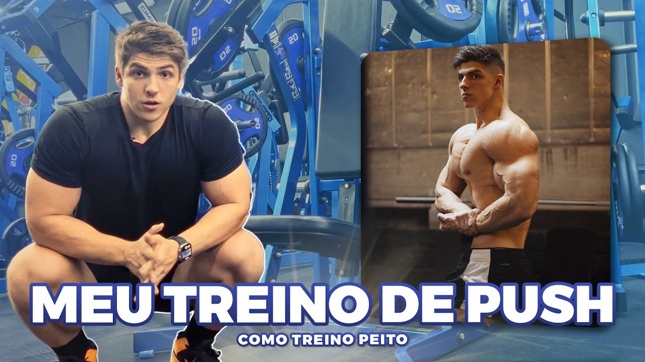 COMO UM NATURAL FAZ TREINO DE PUSH 🌱 - EXPLICAÇÃO DO PEITORAL 🔥