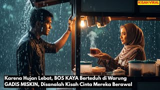 Download lagu Karena Hujan Lebat, BOS KAYA Berteduh di Warung GADIS MISKIN dan Di Sana Kisah Cinta Mereka Berawal mp3