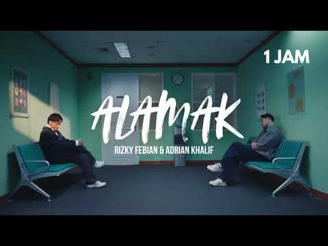 Rizky Febian & Adrian Khalif - Alamak - Full 1 Jam Nonstop [Music Video]