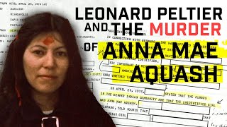 Leonard Peltier and the murder of Anna Mae Aquash