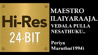 Vedala Pulla(24Bit Hires) I I Periya Maruthu(1994)