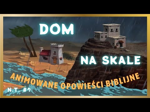 7. Nowy Testament - Dom na Skale (Animowane Opowieści Biblijne, Nest i Hagi) - PL, Full HD.