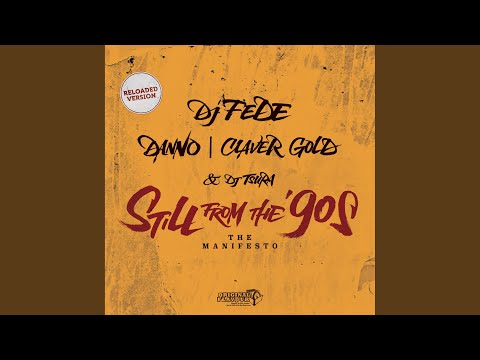 Still From The '90s (The Manifesto) (feat. Danno, Claver Gold, DJ Tsura) (Reloaded Version)