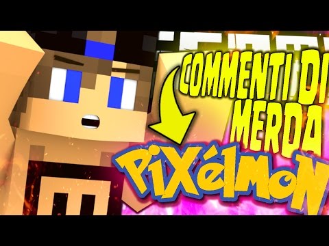 LA PIXELMON E I SUOI COMMENTI DI MERDA.