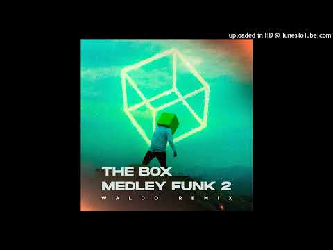 The Box Medley Funk 2 ( Waldo Remix )