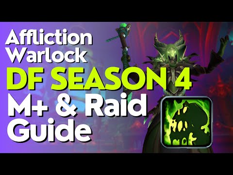 Affliction Warlock Season 4 Beginner Guide for Raid & M+ | Dragonflight 10.2.6