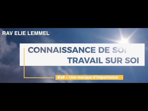 Travail sur soi : #28 – Une marque d’importance