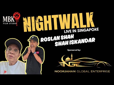 Night Walk Live With Roslan Shah & Shah Iskandar