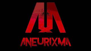 Aneurixma - La Locura(se vive y se disfruta)