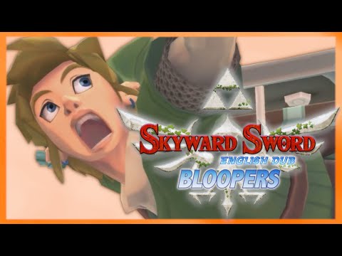 Skyward Sword HD: English Dub - BLOOPERS & OUTTAKES