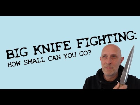 Big Knife Fighting VS Small Knife Fighting
