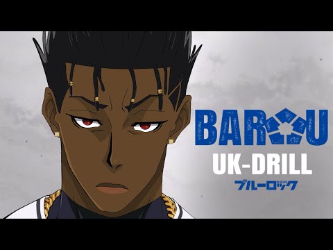 BAROU UK DRILL (BLUE LOCK RAP)