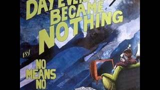 NoMeansNo - The Day Everything Became Nothing FULL EP (1988)