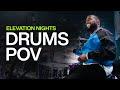 You're the Drummer at Elevation Nights (360 Cam POV)