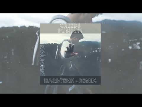 Creeds - Push Up (Remix - Hardtekk)