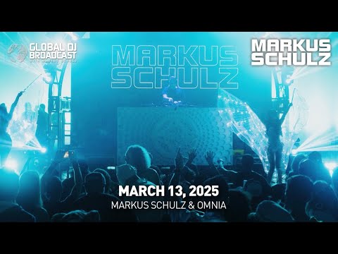 Global DJ Broadcast with Markus Schulz & Omnia (March 13, 2025)