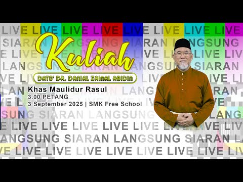 Ceramah Khas Maulidur Rasul: Generasi Madani, Inspirasi Rasulullah | Dato' Dr. Danial Zainal Abidin
