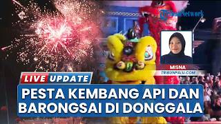 Pesta Kembang Api dan Barongsai Meriahkan Perayaan Imlek di Donggala Sulteng