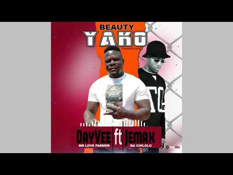 Day Vee(Love Farmer) ft.Jemax - Beauty Yako-(Produced By Byron)
