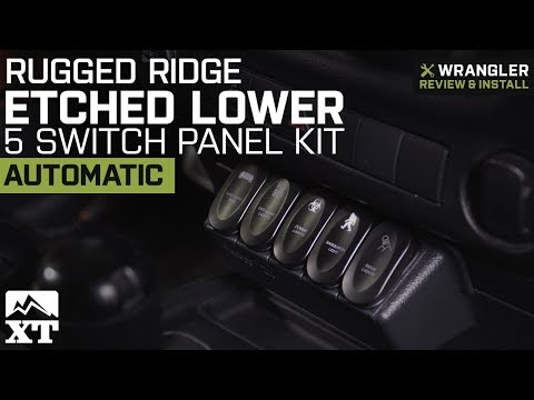 Jeep Wrangler Rugged Ridge Etched Lower 5 Switch Panel Kit (2011-2018 JK Automatic) Review & Install