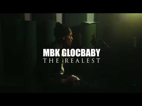 Mbk Glocbaby - The Realest (Official Music Video)