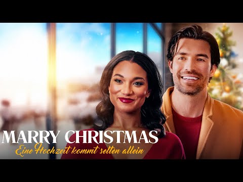 Marry Christmas - Eine Hochzeit kommt selten allein (ROMANTISCHE WEIHNACHTSKOMÖDIE auf deutsch)