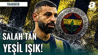 Salah Fenerbahçe’ye Yeşil Işık Yaktı: Dev Transfer