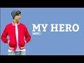HARRIS J MY HERO Lyrics Video