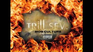 TRILL SEV &quot; JUST LYFE INTRO &quot;