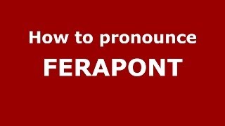 How to pronounce Ferapont