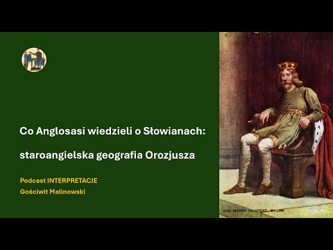 131 Co Anglosasi wiedzieli o Słowianach: staroangielska geografia Orozjusza