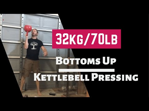 Bottoms Up Kettlebell Pressing 32kg/70lb